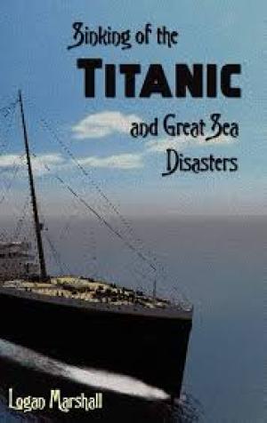 Sinking of the Titanic and Great Sea Disasters